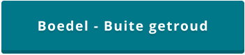 Boedel - Buite getroud